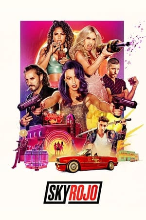Sky Rojo 2021 Season 1 Dual Audio Web Series HDRip | Dubbed Hindi Movie [COMPLETE]